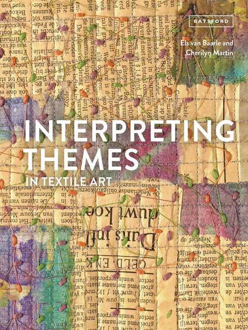 Title details for Interpreting Themes in Textile Art by Els van Baarle - Available